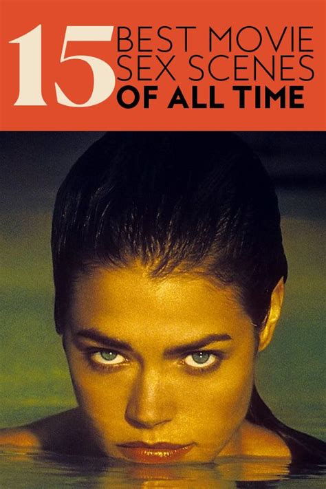 22 Best Movie Sex Scenes Of All Time 22 Best Movie Sex Scenes Of All Time